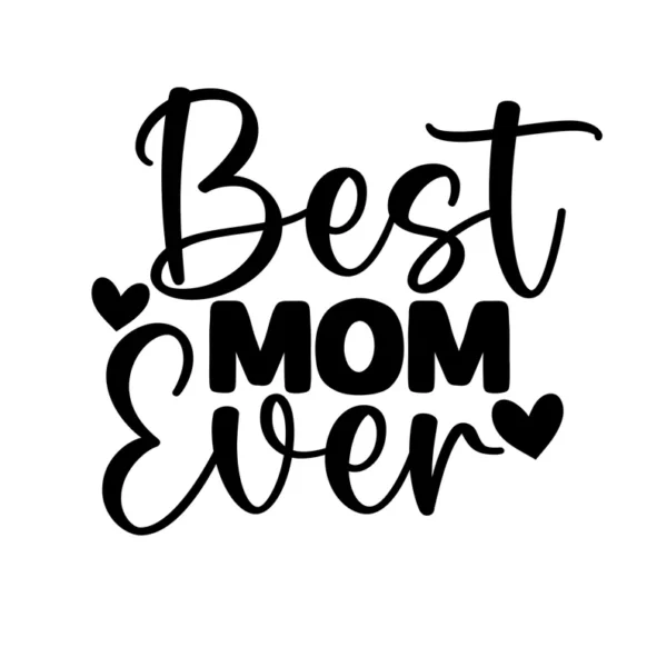 Best Mom Ever Decal Sticker (Pair)